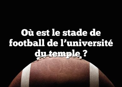 Où est le stade de football de l’université du temple ?